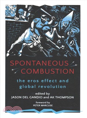 Spontaneous Combustion ─ The Eros Effect and Global Revolution