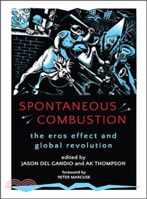 Spontaneous Combustion ― The Eros Effect and Global Revolution