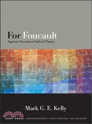 For Foucault ― Against Normative Political Theory