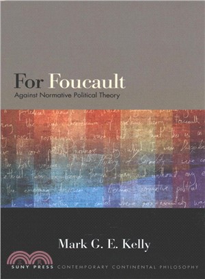 For Foucault ― Against Normative Political Theory