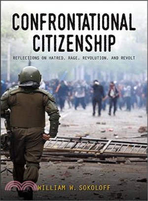 Confrontational Citizenship ― Reflections on Hatred, Rage, Revolution, and Revolt
