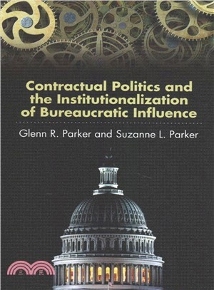 Contractual Politics and the Institutionalization of Bureaucratic Influence