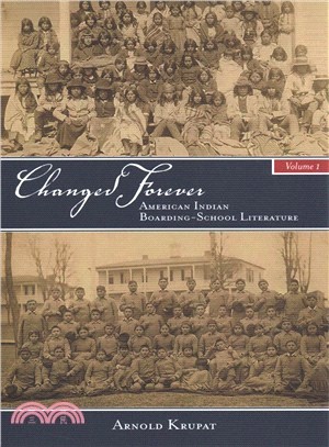 Changed Forever ― American Indian Boarding-school Literature