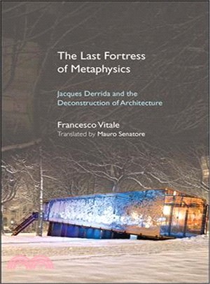 The Last Fortress of Metaphysics ― Jacques Derrida and the Deconstruction of Architecture
