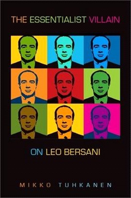 The Essentialist Villain ― On Leo Bersani