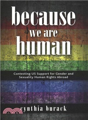 Because We Are Human ― Contesting Us Support for Gender and Sexuality Human Rights Abroad