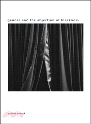 Gender and the Abjection of Blackness