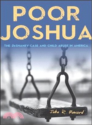 Poor Joshua ― The Deshaney Case and Child Abuse in America