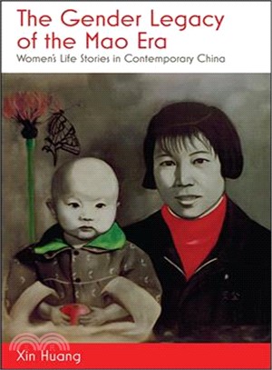 The Gender Legacy of the Mao Era ― Women's Life Stories in Contemporary China