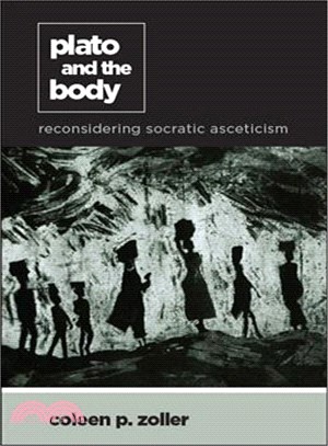 Plato and the Body ― Reconsidering Socratic Asceticism
