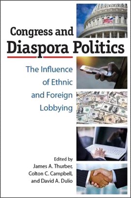 Congress and Diaspora Politics ― The Influence of Ethnic and Foreign Lobbying