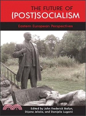 The Future of Postsocialism ― Eastern European Perspectives
