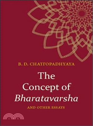 The Concept of Bharatavarsha and Other Essays