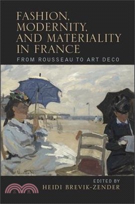 Fashion, Modernity, and Materiality in France ― From Rousseau to Art Deco