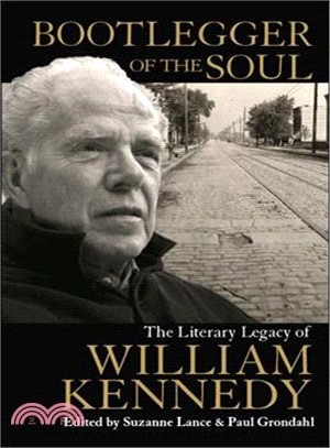 Bootlegger of the Soul ― The Literary Legacy of William Kennedy