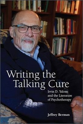 Writing the Talking Cure ― Irvin D. Yalom and the Literature of Psychotherapy