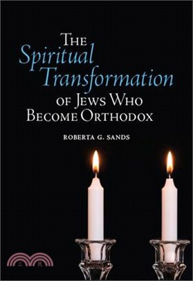 The Spiritual Transformation of Jews Who Become Orthodox