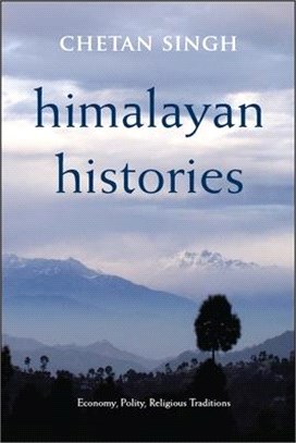 Himalayan Histories ― Economy, Polity, Religious Traditions