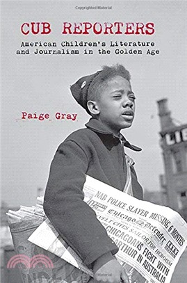 Cub Reporters ― American Children's Literature and Journalism in the Golden Age