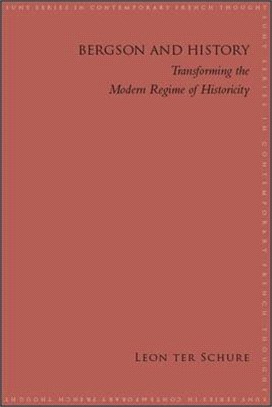 Bergson and History ― Transforming the Modern Regime of Historicity