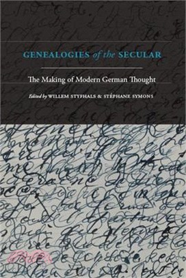 Genealogies of the Secular ― The Making of Modern German Thought
