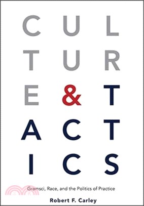 Culture and Tactics ― Gramsci, Race, and the Politics of Practice
