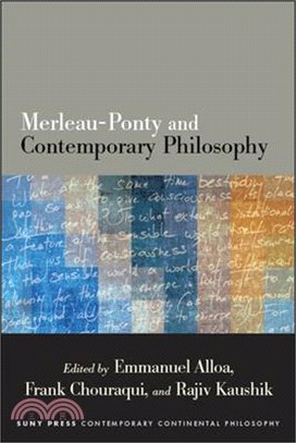 Merleau-Ponty and Contemporary Philosophy