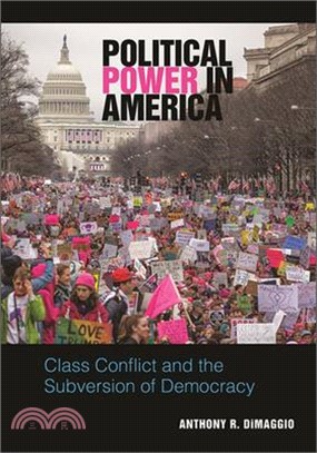 Political Power in America ― Class Conflict and the Subversion of Democracy