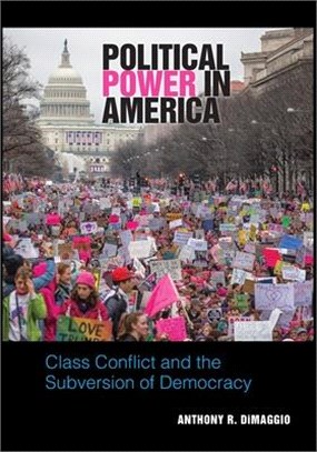 Political Power in America ― Class Conflict and the Subversion of Democracy