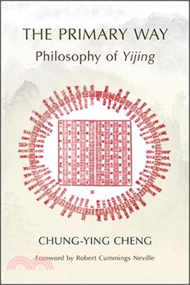 The Primary Way ― Philosophy of Yijing