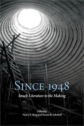 Since 1948 ― Israeli Literature in the Making