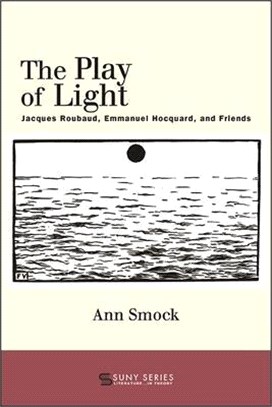The Play of Light: Jacques Roubaud, Emmanuel Hocquard, and Friends