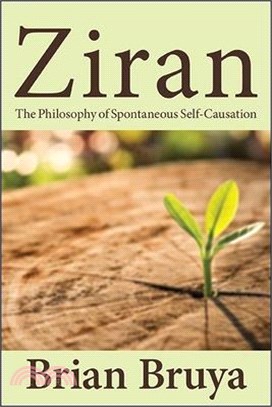 Ziran: The Philosophy of Spontaneous Self-Causation