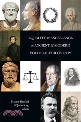 Equality and Excellence in Ancient and Modern Political Philosophy