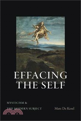 Effacing the Self: Mysticism and the Modern Subject