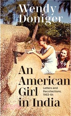 An American Girl in India: Letters and Recollections, 1963-64