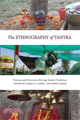 The Ethnography of Tantra: Textures and Contexts of Living Tantric Traditions