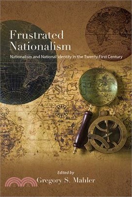 Frustrated Nationalism: Nationalism and National Identity in the Twenty-First Century