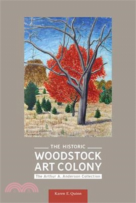 The Historic Woodstock Art Colony: The Arthur A. Anderson Collection