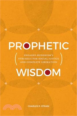 Prophetic Wisdom: Engaged Buddhism's Struggle for Social Justice and Complete Liberation