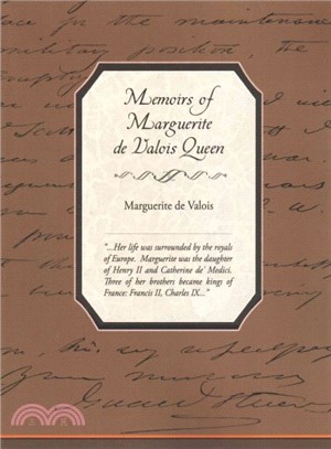 Memoirs of Marguerite De Valois Queen