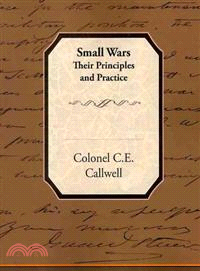 Small Wars ─ Their Principles and Practice