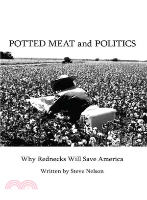 Potted Meat and Politics ─ Why Rednecks Will Save America