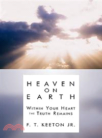 Heaven on Earth ─ Within Your Heart the Truth Remains