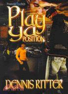 Play Ya Position