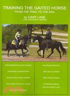 Training the Gaited Horse ─ From the Trail to the Rail