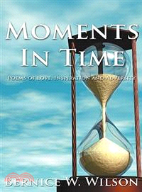 Moments in Time: Poems of Love, Inspiration and Adversity