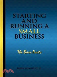 Starting and Running a Small Business ─ The Bare Facts