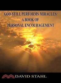God Still Performs Miracles ─ A Book of Personal Encouragement