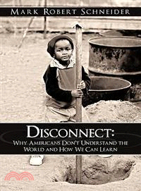 Disconnect ─ Why Americans Don't Understand the World and How We Can Learn